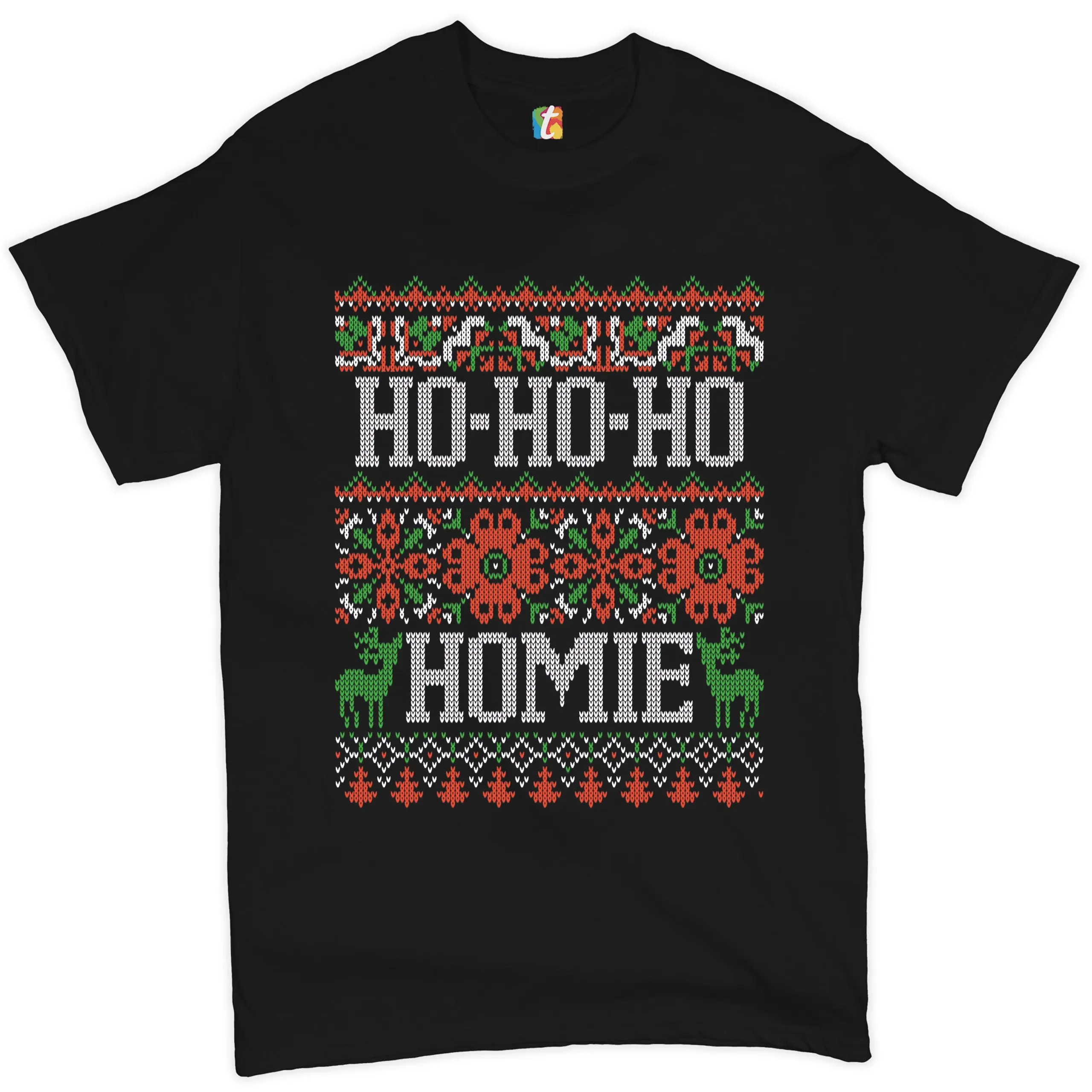 Ho Homie T shirt Ugly SweaT Friendship Merry Christmas Let It Snow Jingle Bells Xmas Reindeer Rudolph Men's