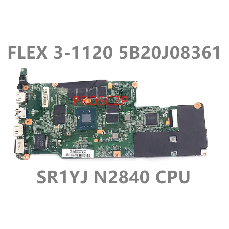 

High Quality Mainboard For Lenovo Flex 3-1120 5B20J08361 Laptop Motherboard F12-150503-D-02 W/ SR1YJ N2840 CPU 100% Working Well