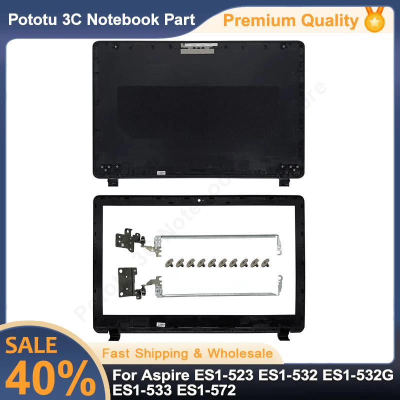 

New For Aspire ES1-523 ES1-532 ES1-532G ES1-533 ES1-572 Series Laptop LCD Back Cover/Front Bezel/LCD Hinges Replacement Black