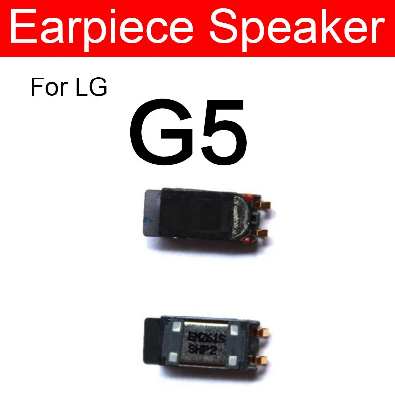 Earpiece Speaker For LG G2 G3 G4 G5 G6 G7 G8 Q6 Q7 Plus G9 G8S Q8 Q60  Q6a Q7a K10 2017 Ear Speaker Sound Receiver Repair Parts