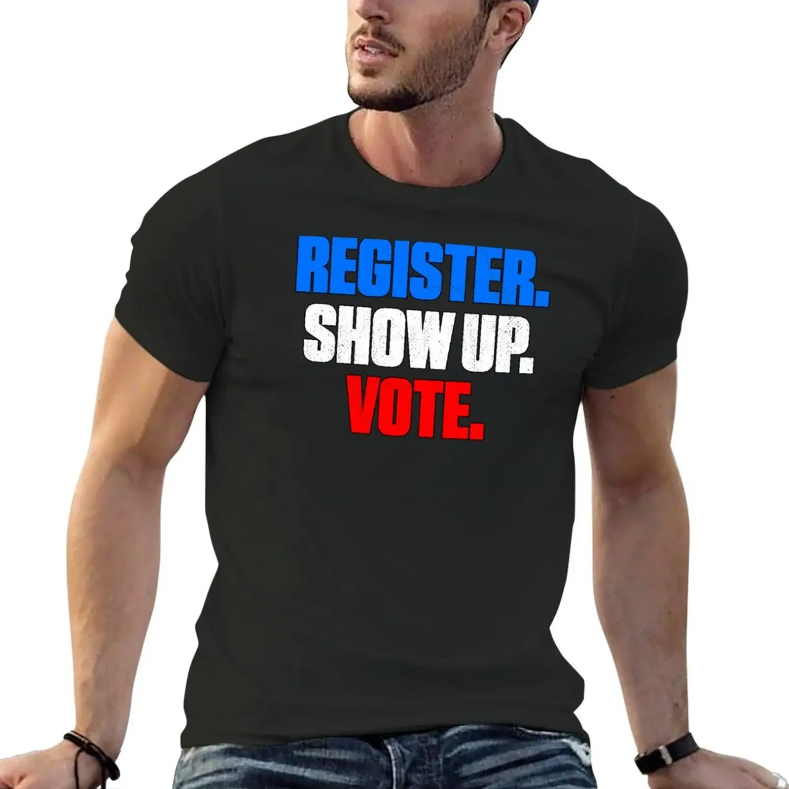 Register Show Up Vote Election Day T-Shirt hippie clothes for a boy mens white t shirts