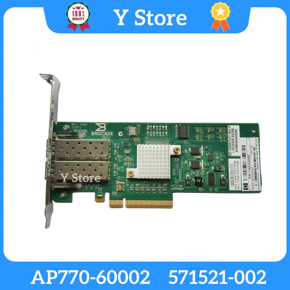 

Y Store For HP Brocade AP770 AP770-60001 571521-002 571521-001 82B 8GB 2P 2-PORT FC HBA Card Fast Ship