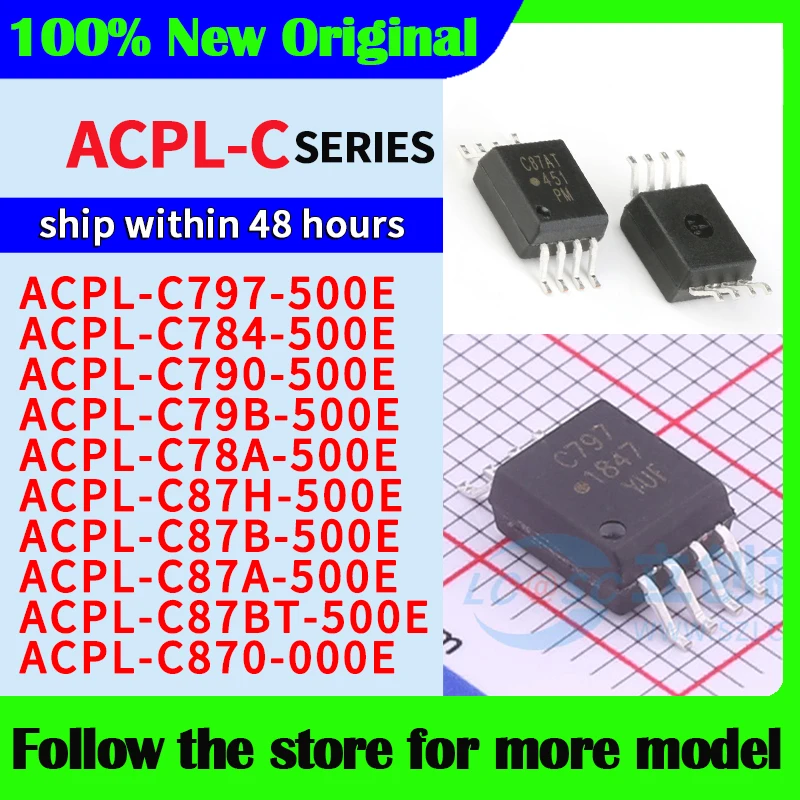 

C797/C784/C790/C79B/C78A/C87H/C87B/C87A/C87BT/C870 ACPL-C797-500E ACPL-C790-500E ACPL-C79B-500E ACPL-C78A-500E ACPL-C87BT-500E