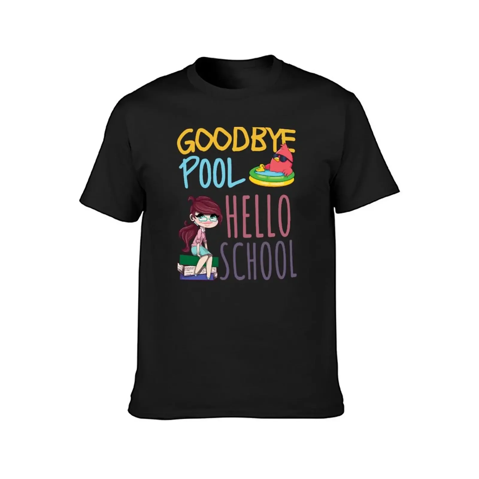 Goodbye Pool Hello School, Funny Trendy Back To School T-Shirt shirts graphic tees Short sleeve tee plain white t shirts men