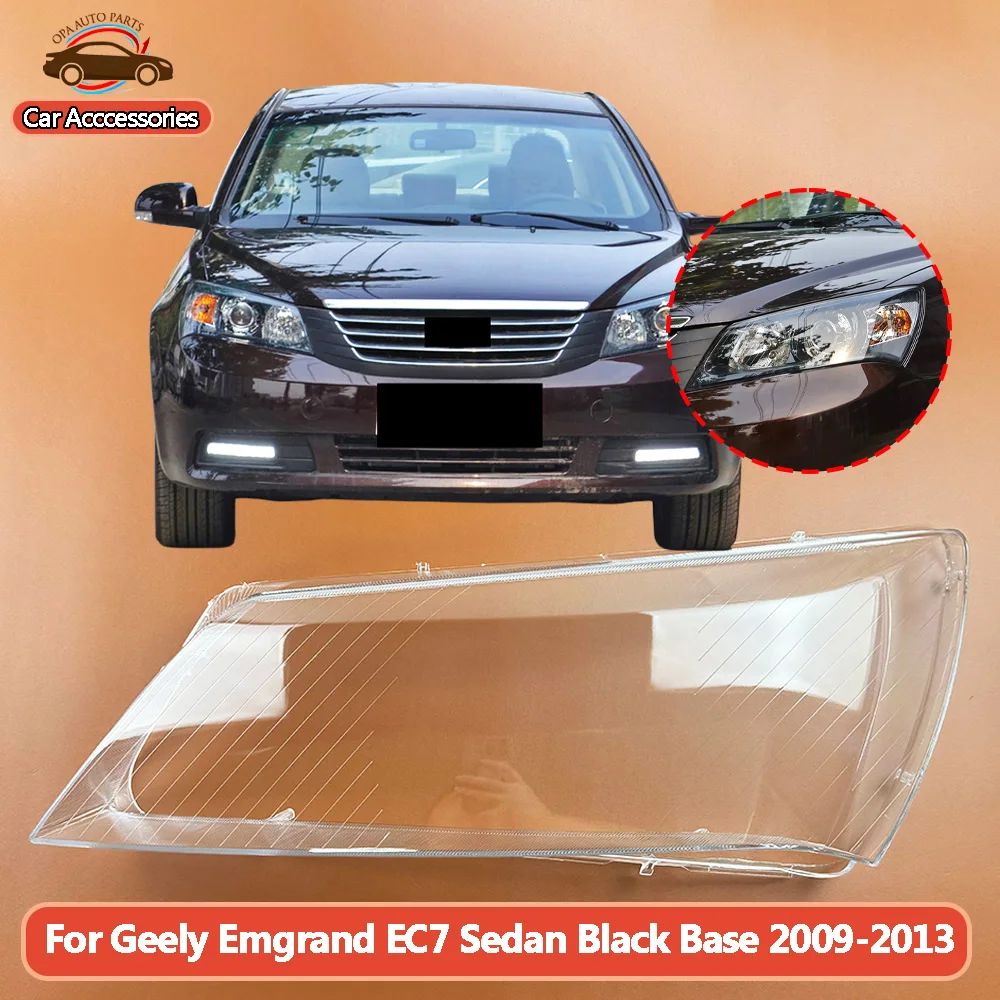 For Geely Emgrand EC7 Sedan Black Base 2009-2013 Headlamp Cover Shell Transparent Lampshade Headlight Lens Lamp Mask Plexiglass