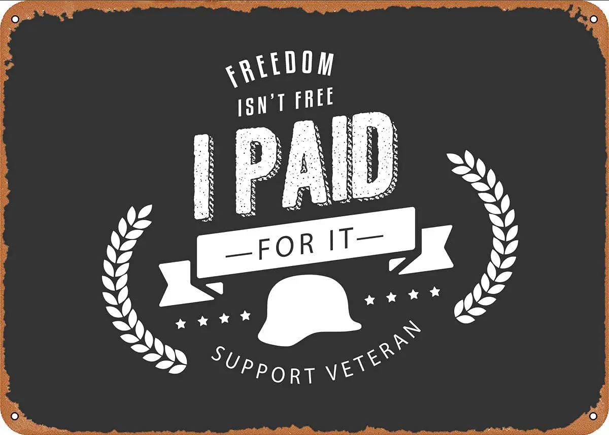 Freedom Isnt Free Metal Tin Sign Wall Decor Man Cave Military Fan Gift Home Bar Pub Decorative Military Posters 12x8 Inch