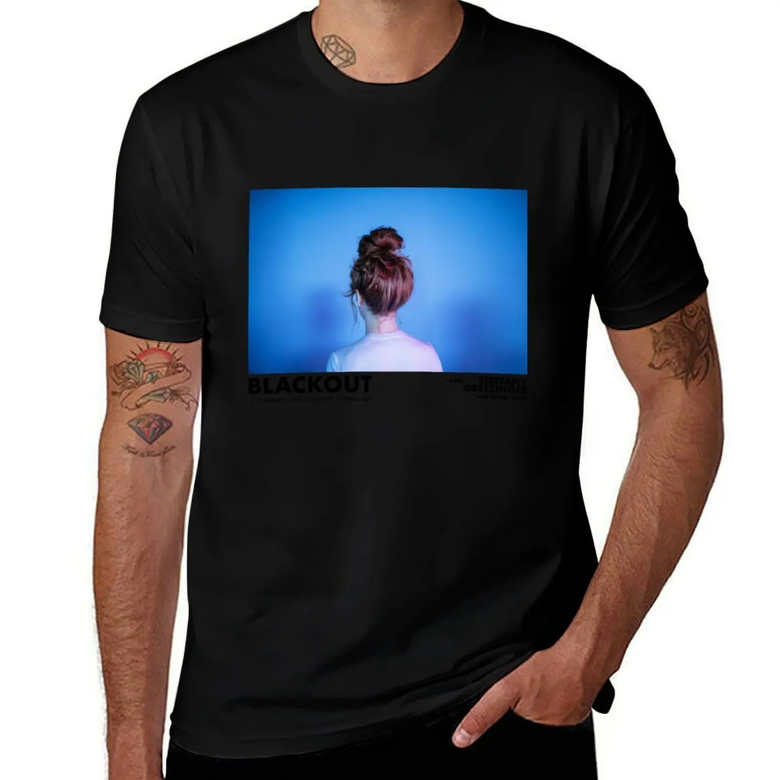 

Blackout - Steffany Gretzinger T-Shirt graphic t shirts for man man t shirt graphic T-Shirt