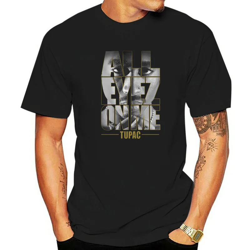 Summer Dress 2PAC TUPAC All EYEZ ON ME Hip Hop Rap Nice  Men T-Shirt  Short Sleeve Cotton Printed Custom T shirt