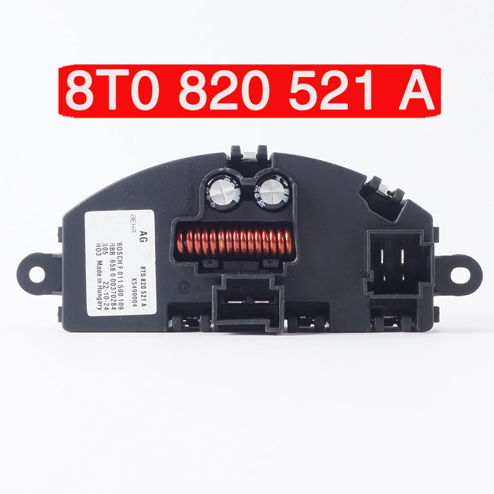 

Blower Regulator A4L B9 A5 S5 Q5 Resistance of air conditioning blower 8T0 820 521 A