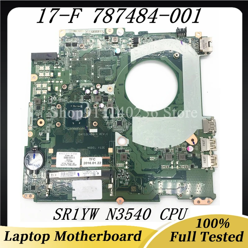 

787484-001 787484-501 787484-601 DAY12EMB6C0 With SR1YW N3540 CPU For Pavilion 17-F 17-F230CA Laptop Motherboard 100%Full Tested