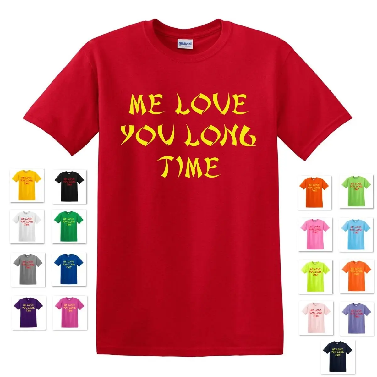 ME LOVE YOU Long Time Vietnamese Asian Funny Gag Comical T Shirt