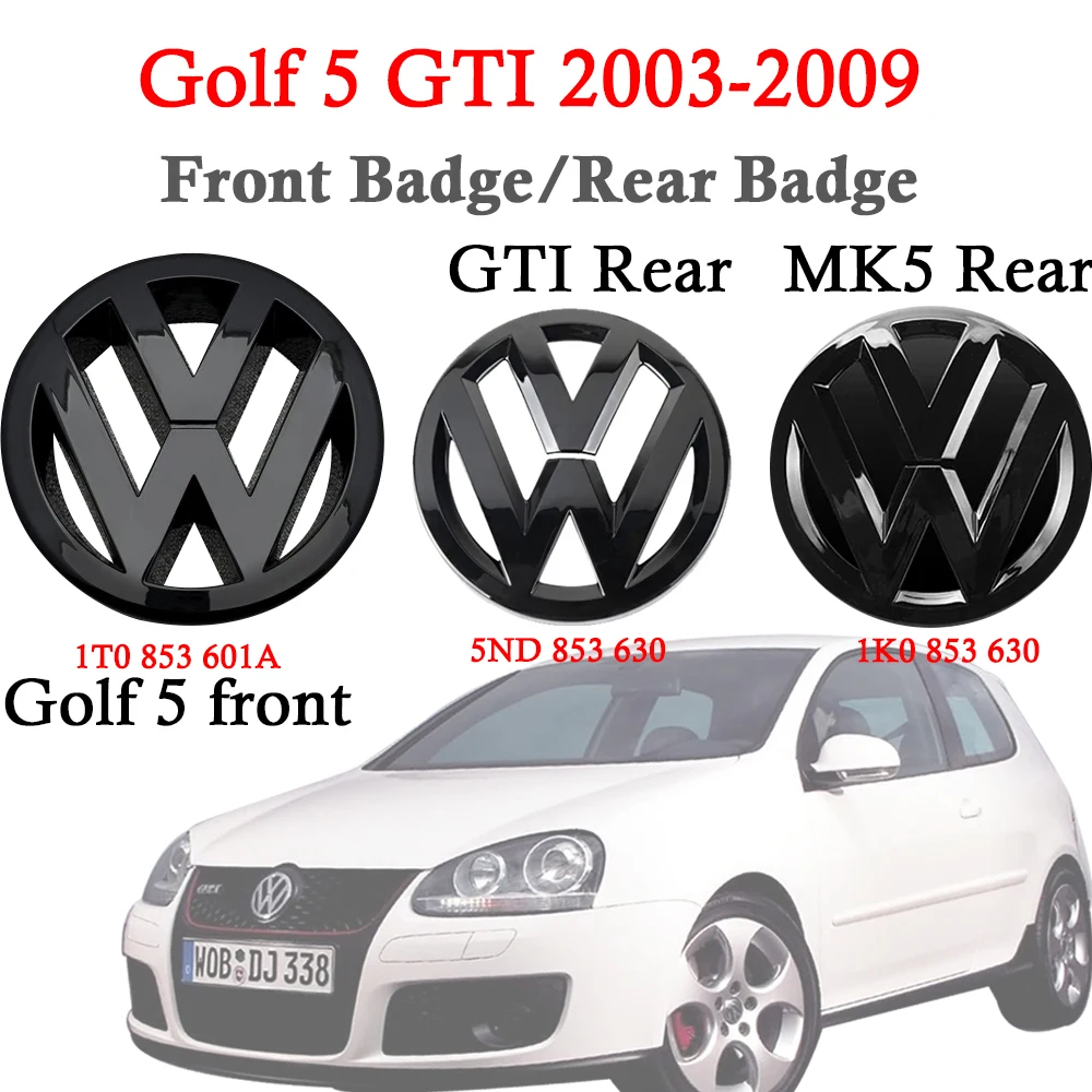 

Black Front Grille Rear Trunk Emblems for VW Golf 5 MK5 GTI 2003 2004 2005 2006 2007 2008 2009 Accessories badge