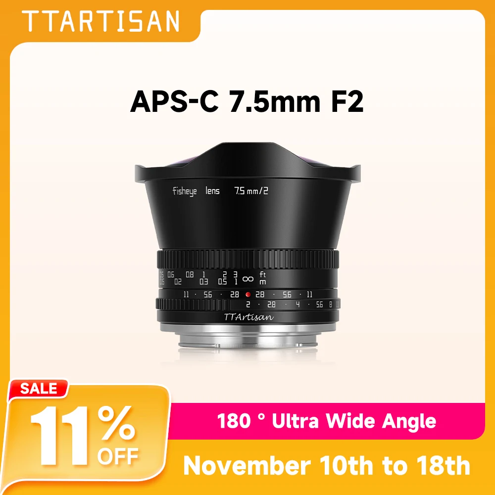 TTArtisan 7.5mm F2 APS-C Wide Angle Fisheye Lens for SONY E FUJI X Canon M Nikon Z Leica L Panasonic Olympus M43 Camera Lense