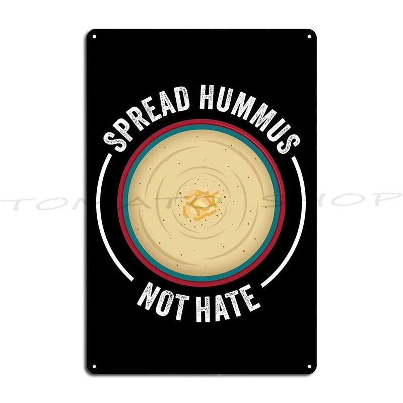 Spread Hummus Pure vegetarian Vegetarian  Metal sign Cinema club  Bar Hall Cave  Printing  Metal sign poster