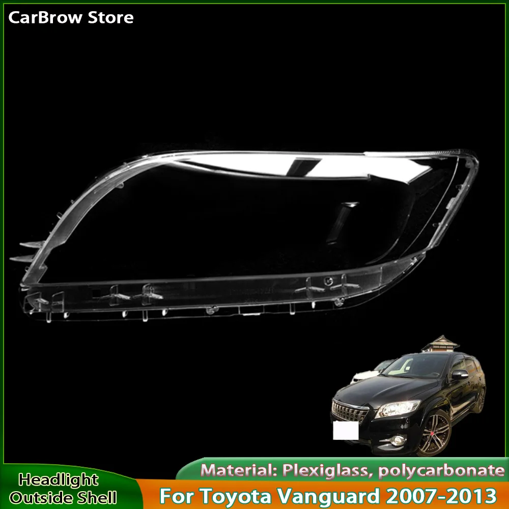 

For Toyota Vanguard 2007 2008 2009 2010 2011 2012 2013 Car Headlight Cover Lampcover Lampshade Lamp Lens Case Auto Light Caps