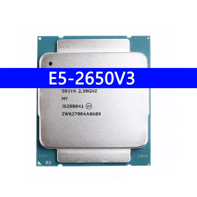 E5-2650V3 CPU Processor SR1YA 2.3Ghz 10 Core 105W Socket LGA 2011-3 CPU E5-2650V3 CPU For X99 Motherboard