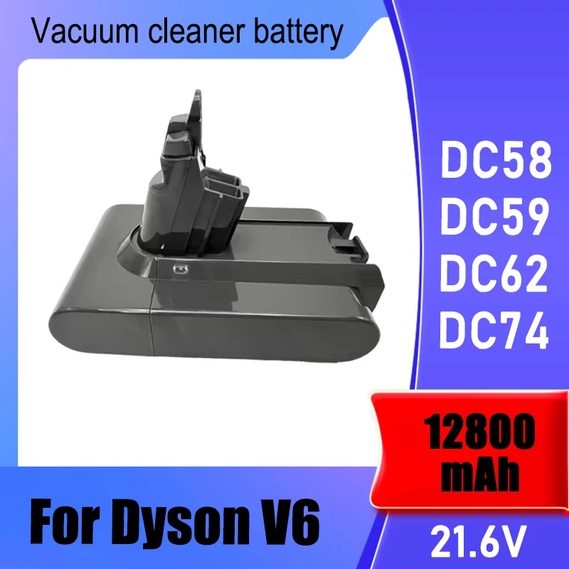 21.6V 6800mAh to 38000mAh, for Dyson V6 DC58 DC59 DC62 DC74 SV09 SV07 SV03 vacuum cleaner battery replacement
