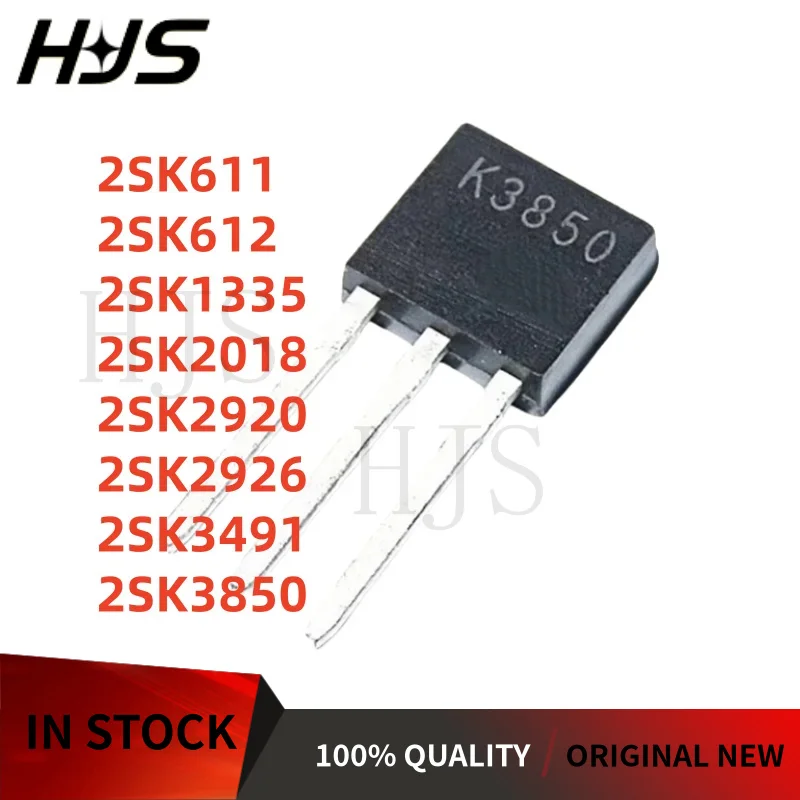 10PCS 2SK2920 2SK611 2SK3850 2SK2926 2SK1335 2SK3491 2SK612 2SK2018 K2920 K611 K3850 K2926 K1335 K3491 K612 K201 TO-251 NEW