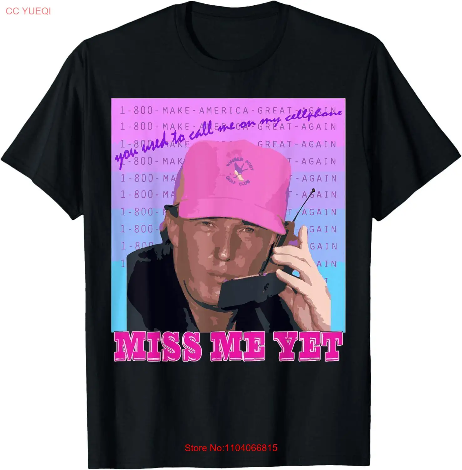 Miss Me Yet Trump Funny Phone Call T-Shirt Small, Black