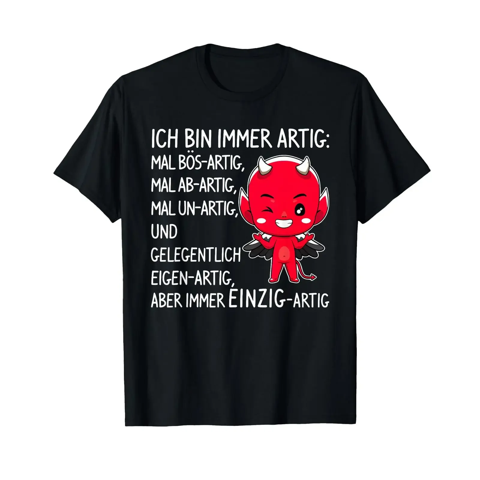 ich bin immer artig sarkasmus lustiger spruch fun T Shirt black vintage Washed graphic Breathable Comfortable Slightly homme