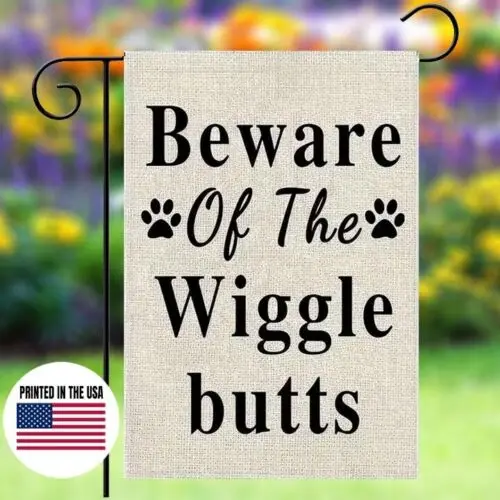 Beware Of The Wiggle Butts 12