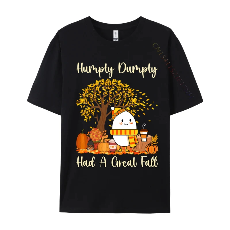 Humpty Dumpty Had A Great Fall Happy Fall Y all Thanksgiving Printed On Male T Shirt New Design Combed Cotton Tops & Tees