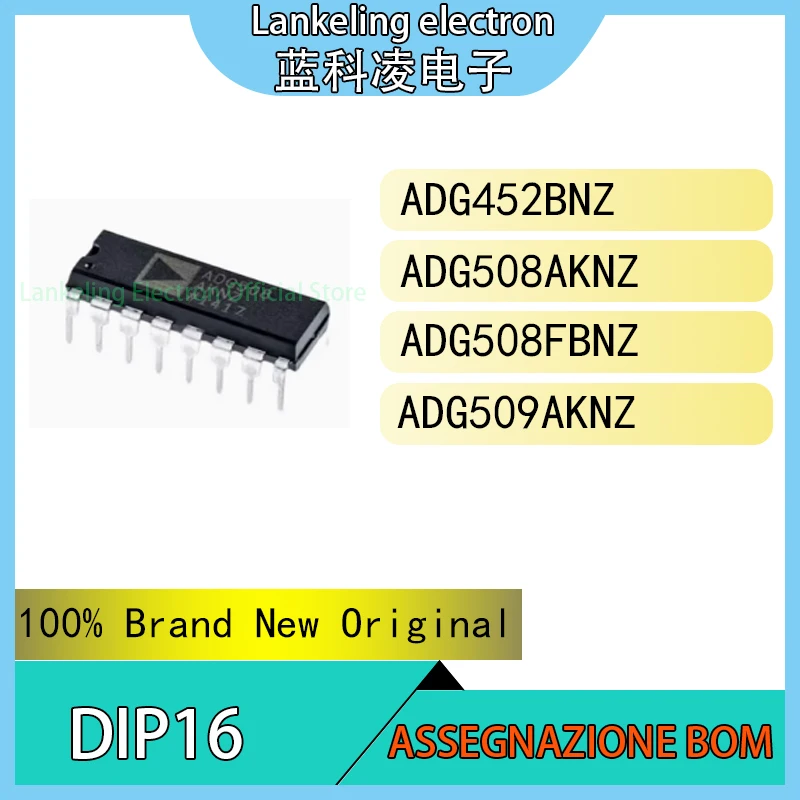 

ADG452BNZ ADG508AKNZ ADG508FBNZ ADG509AKNZ IC 100% Brand New Original chip DIP16