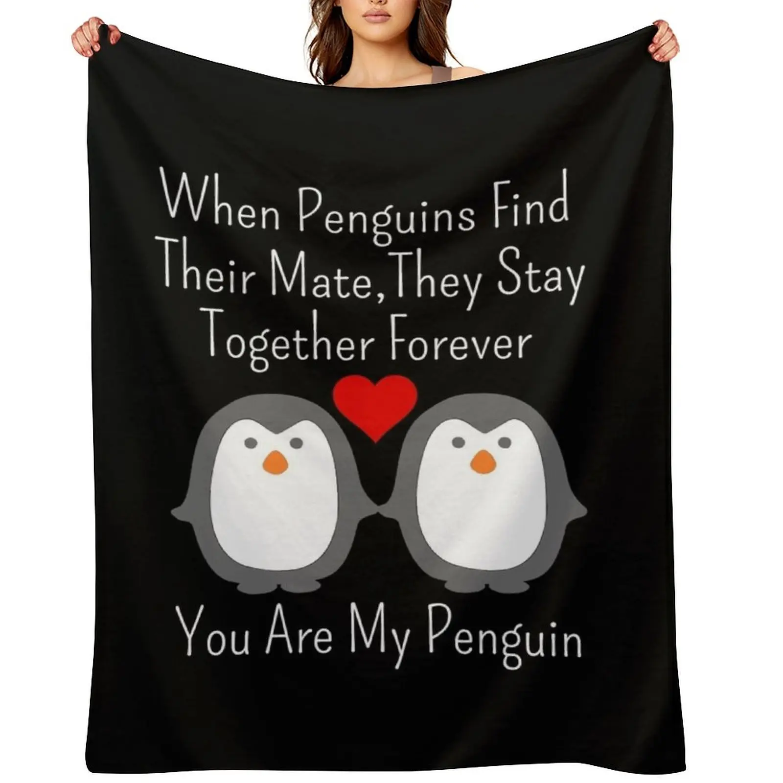 

When Penguins Find Their Mate They Stay Together Forever You Are My Penguin Throw Blanket blankets ands Luxury Throw Blankets