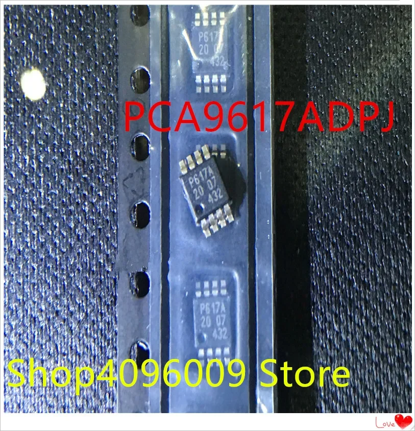 НОВЫЙ 10 шт./лот PCA9617ADPJ PCA9617ADP PCA9617A PCA9617 P617A MSOP-8
