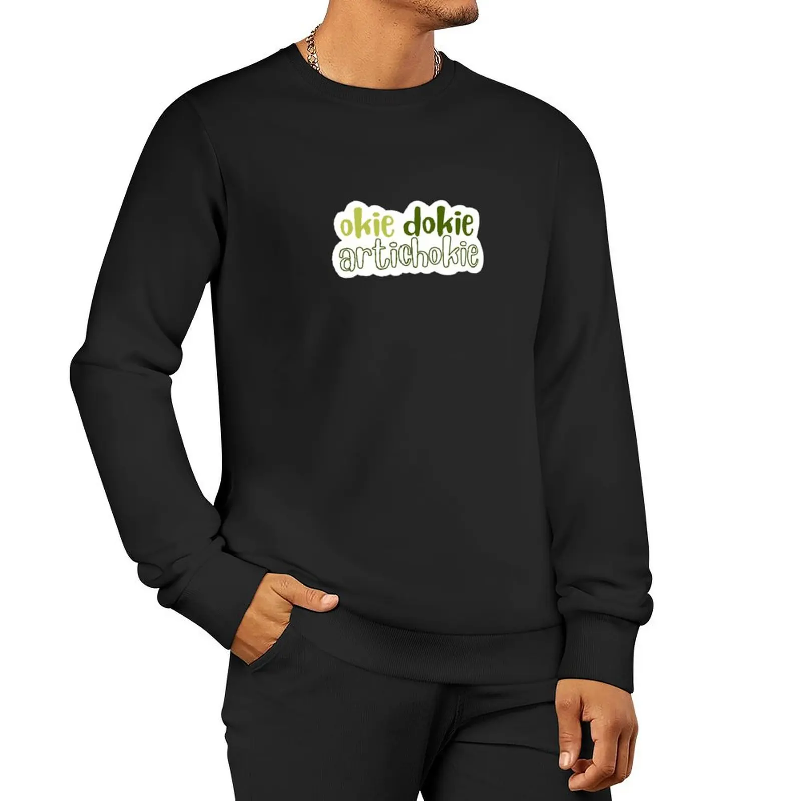 

Okie Dokie Artichokie Pullover Hoodie blouse hooded sweatshirt for men