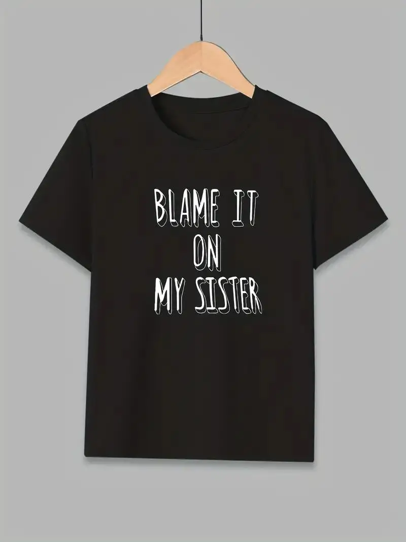 BLAME IT ON MY SISTER Letter Print Boys Creative T-shirt Casual Lightweight Comfy Short Sleeve Tops Kids Clothings For Summer