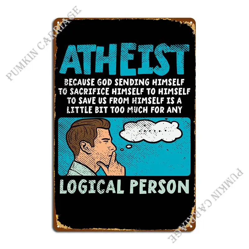 Atheist Because God Metal Sign Home Printed Design Pub Wall Decor Design Tin Sign Poster