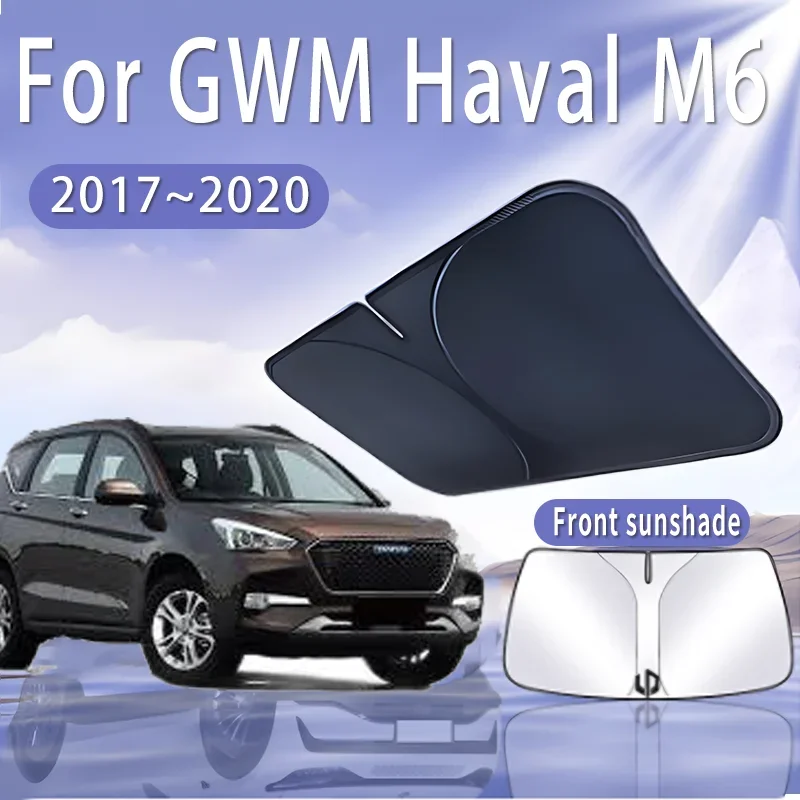 

Car Sun Visor For GWM Haval M6 2017 2018 2019 2020 MK1 Front Windshield Sunshade Heat Insulation Summer Cooling Auto Accessories