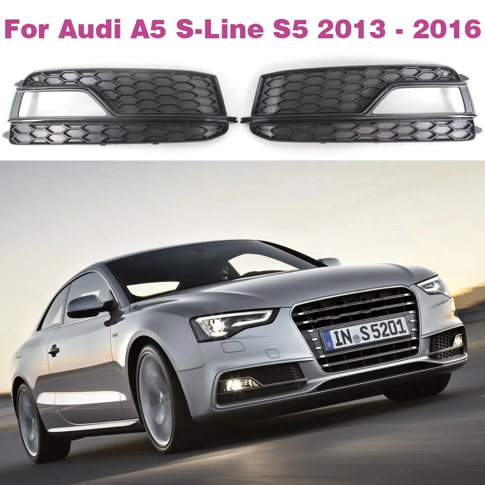 Car Front Bumper Fog Light Grilles Fog Lamp Racing Grills Gril For Audi S5 A5 S-Line Bumper 2013 - 2016 8T0807681K 8T0807682K