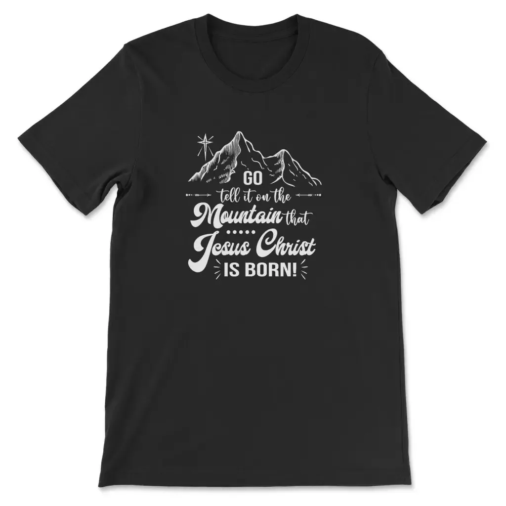 Camiseta Go Tell It on The Mountain That Jesus, camisetas de algodón de manga corta para hombres y mujeres, camisetas de gran tamaño, ropa de verano para hombres