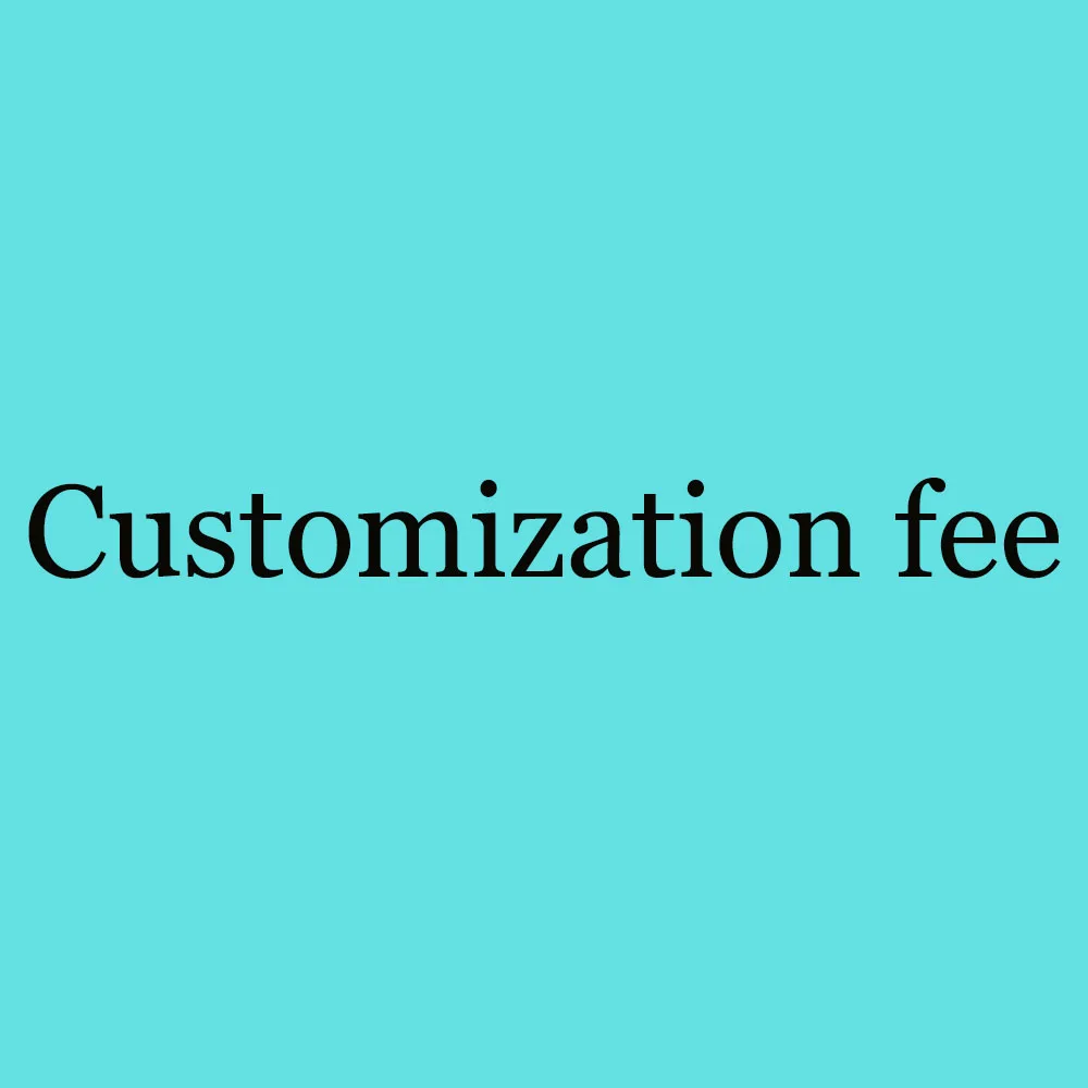 

Customization fee 1
