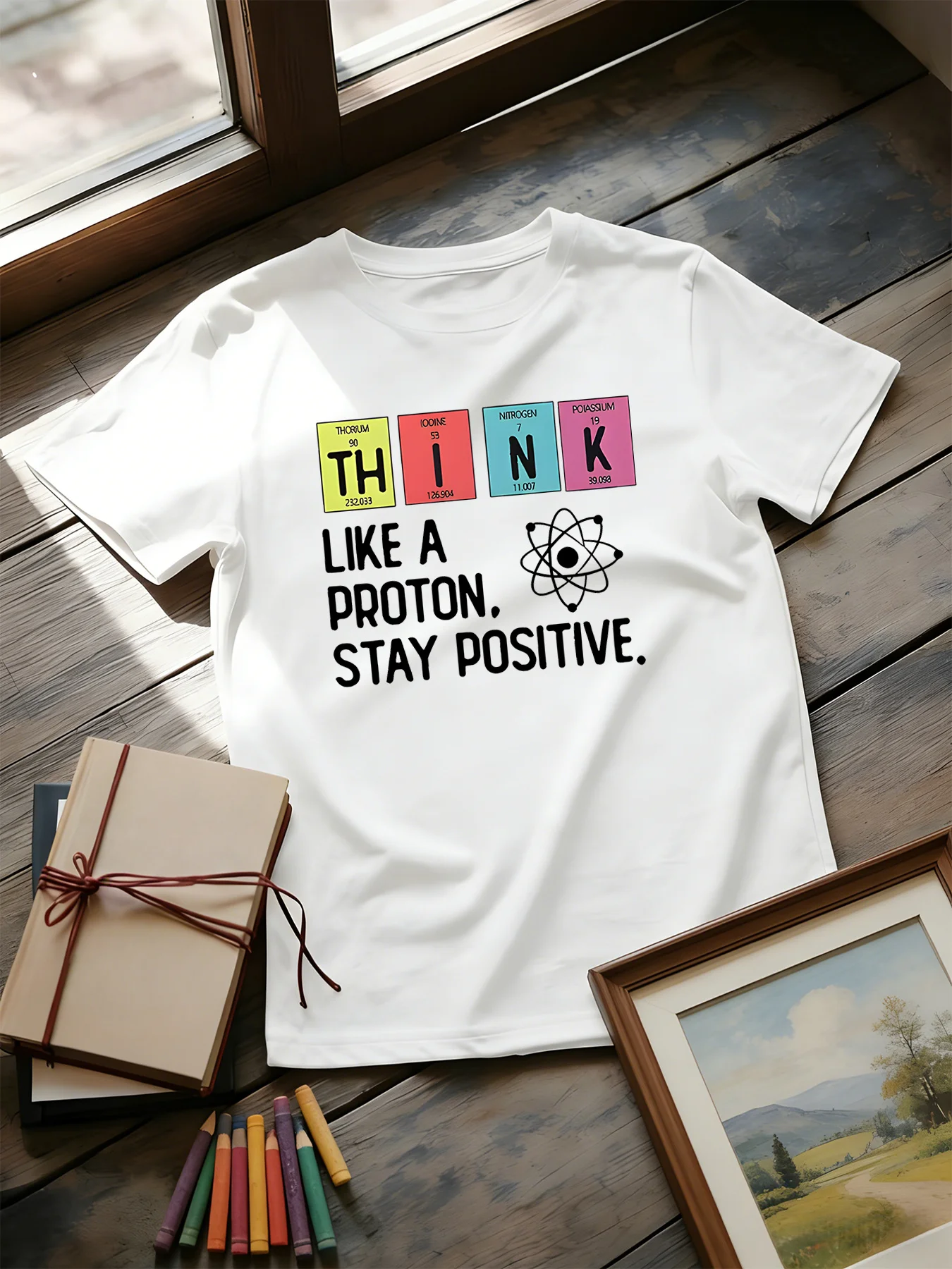 Think Like A Proton Stay Positive Kids Tee Girls Table Atom Graphic Short T Shirt Casual Top Science Quote Gift For Little Kid