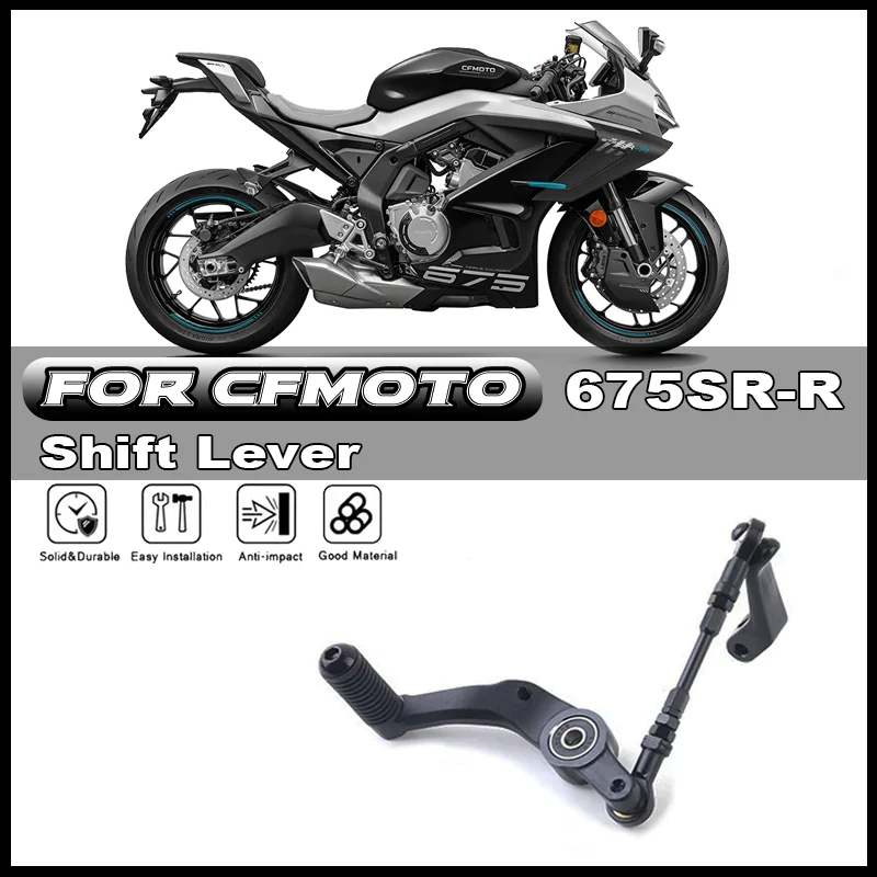 

For CFMOTO 675SRR 675SS 675SR-R CF675SR CF650-10 Motorcycle Accessrioes Shift Lever Assembly Transmission Shift Lever