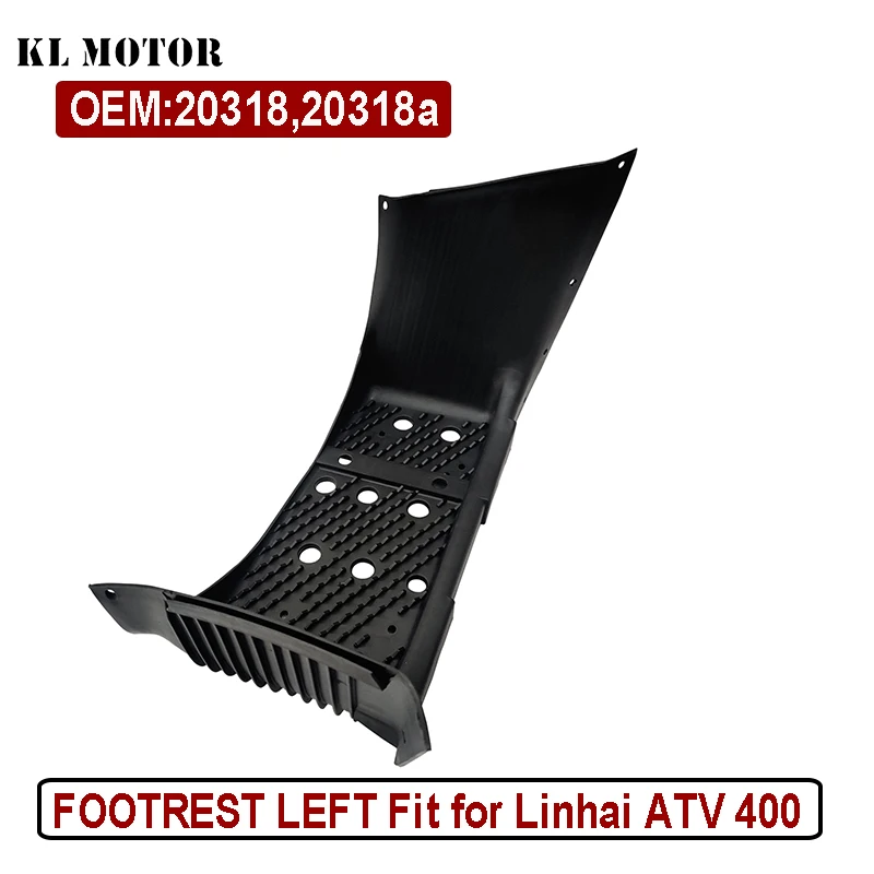 FOOTREST LEFT for Linhai 400cc ATV original 20318A 20318