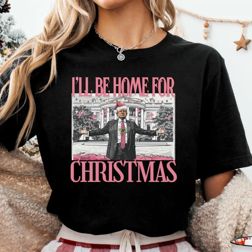 Trump I'll Be Home For Christmas Shirt Funny Donald Trump Shirt 100% Cotton Loose Retro Shirt Unisex Tee Fantasy Apparel Y2K Top