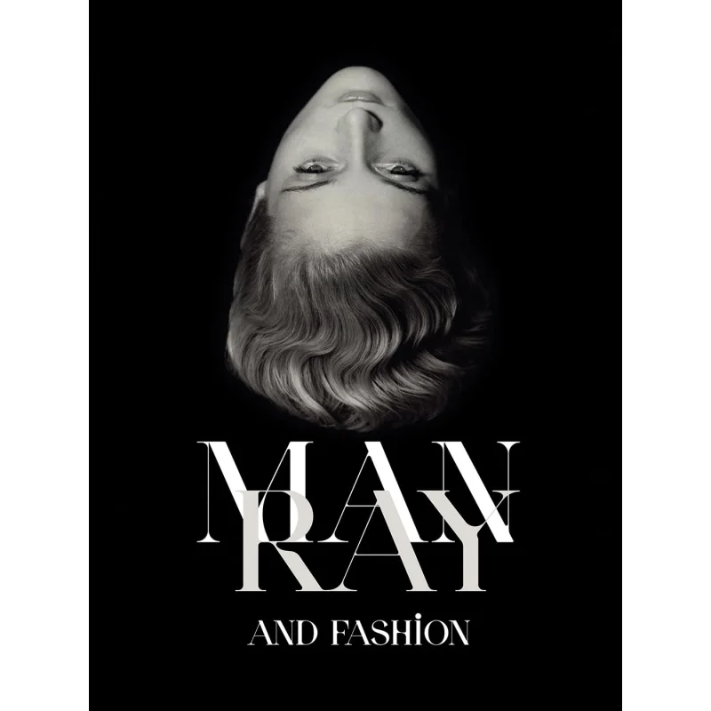 

Man Ray And Fashion Stockmans Art Books Stockmans Art Books 9789464363364 Book