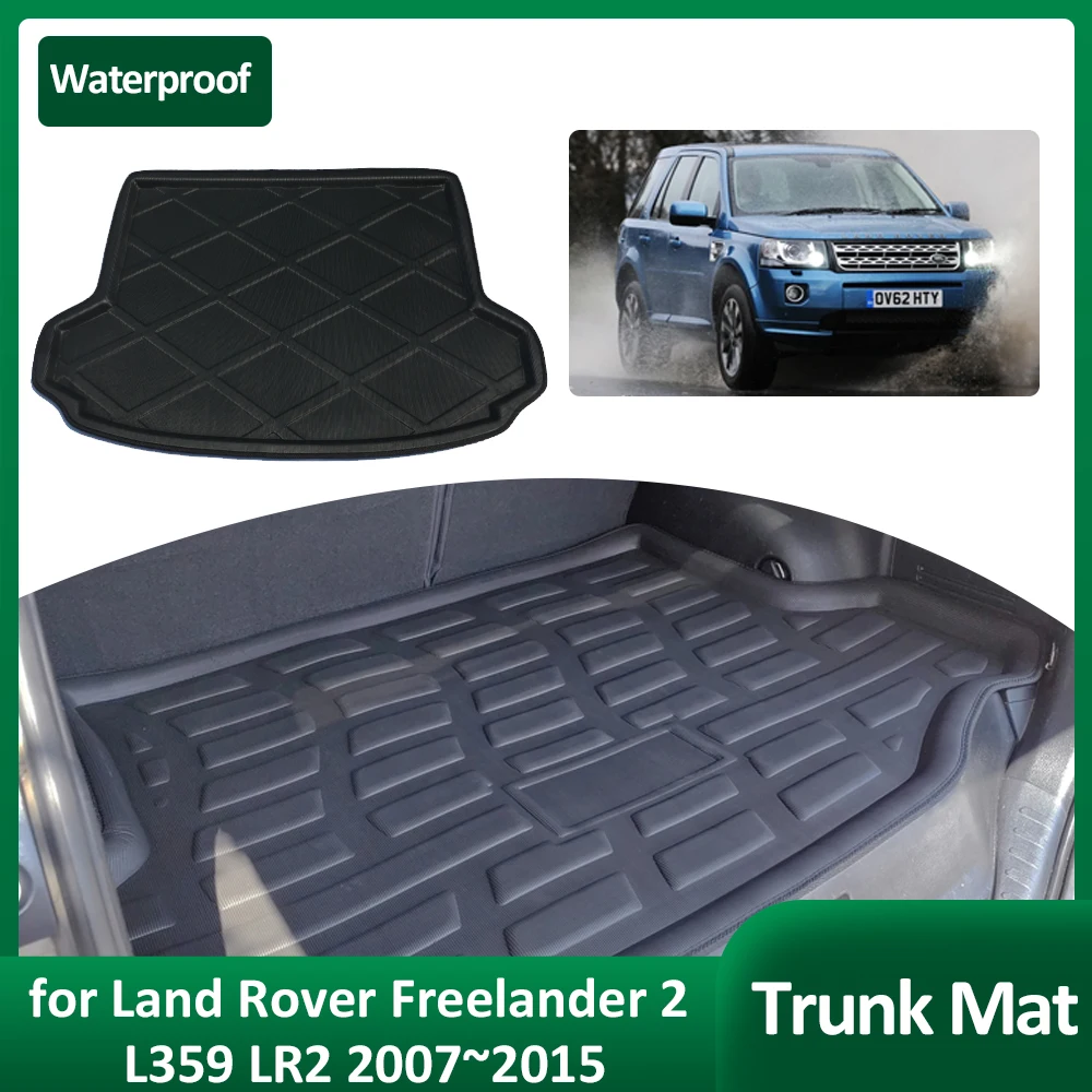 Car Trunk Mat for Land Rover Freelander 2 L359 LR2 2007~2015 Waterproof Luggage Cargo Boot Pad Liner Cover Rug Custom Accessorie