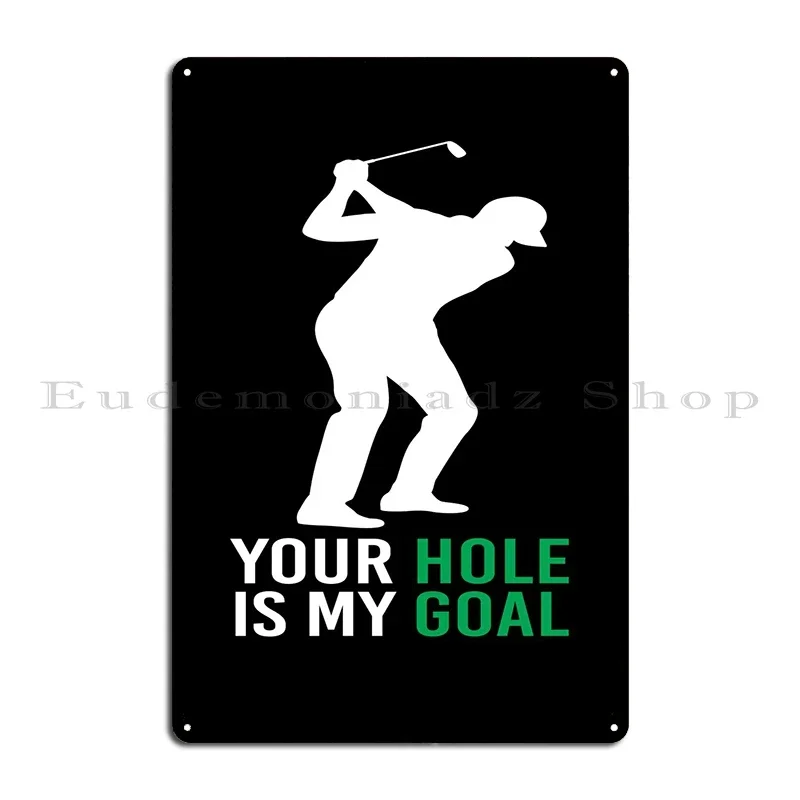 Your Hole Is My Goal Cornhole Team Bean Bag Vintage Golf Sports Lover Metal Plaque Bar Wall Plaque Customize Tin Sign Poster