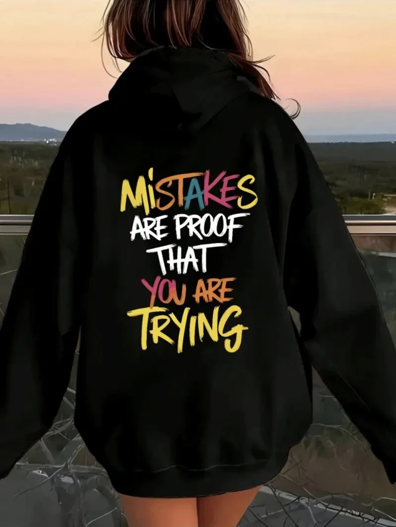 

2025 Oversized Motivational Hooded Sweatshirt with Funny Are Proof Trying Back Print Loose Fit Casual Pullover Long Sleeve