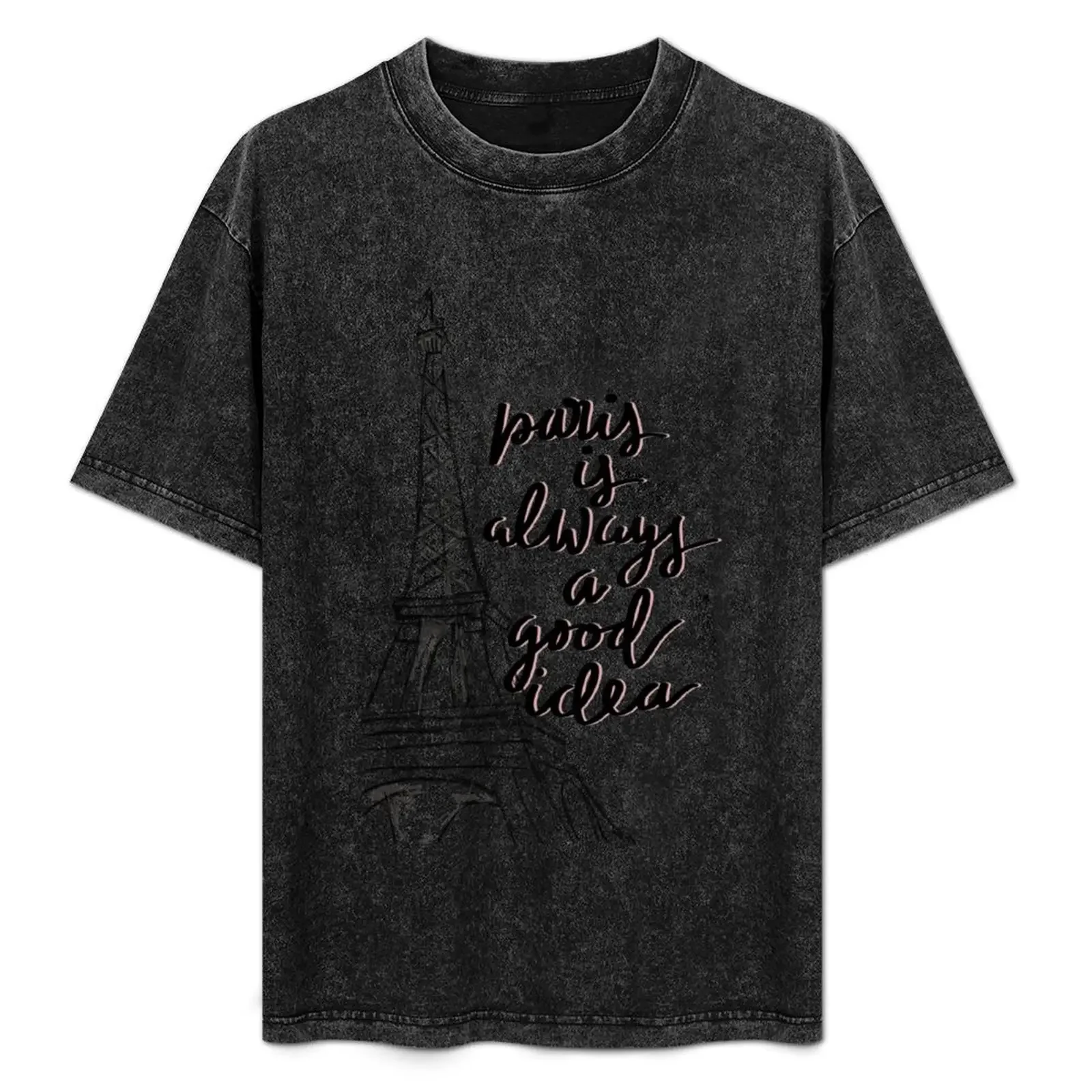 

Paris is always a good idea T-Shirt Minimalist Plain Crew Neck T-Shirt