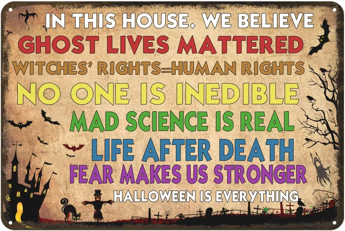 Y1,Vintage Halloween Tin Sign In This House We Believe Lives Mattered Is Everything Decorative Metal -aluminum