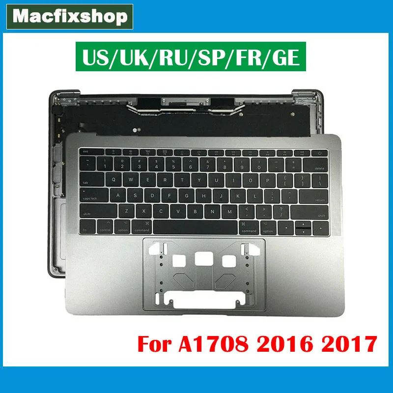 

Original A1708 Topcase Palmrest 2016 2017 For Macbook Pro Retina 13" A1708 C Top Case Keyboard UK US RU French Spanish German