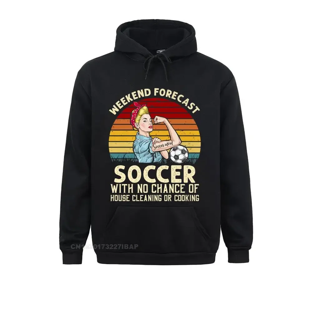 

Funny Weekend Forecast Soccer With No Chance Cleaning Hoodie Sweatshirts for Women Custom Hoodies High Quality Hoods Street