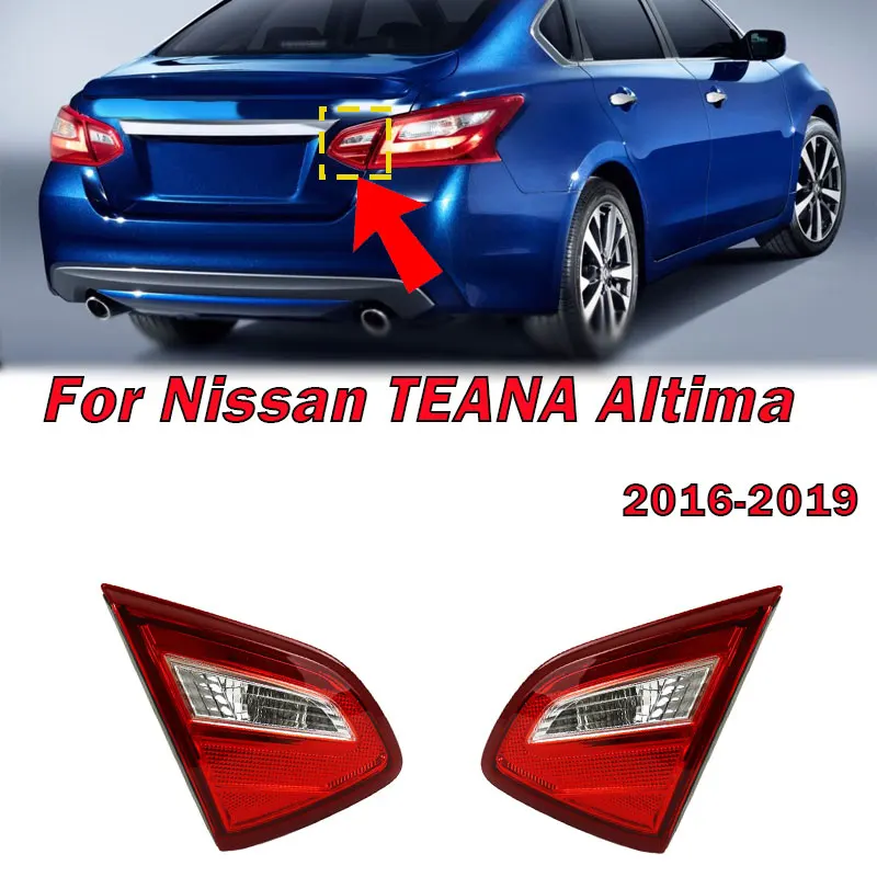 

For Nissan TEANA Altima 2016 2017 2018 2019 Car Inside Rear Tail Light Brake Stop Taillight Turn SIgnal Light Auto Accessories