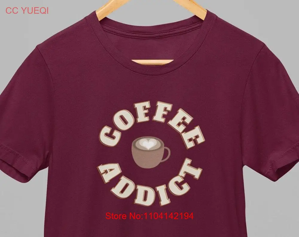 Coffee Addict Lover Caffeine Iced Cappuccino Latte Cafe Teacher T Shirt for Anyone long or short sleeves